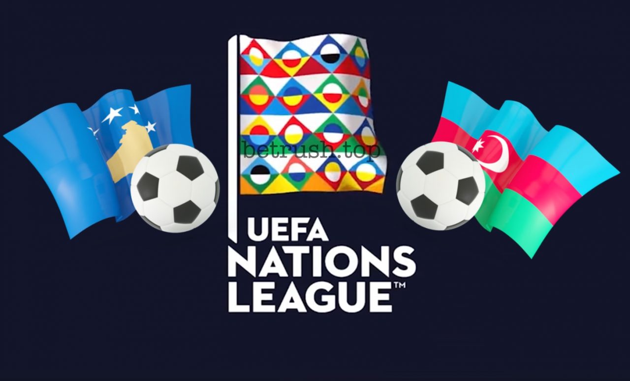 Kosovo vs Azerbaijan UEFA Nations League